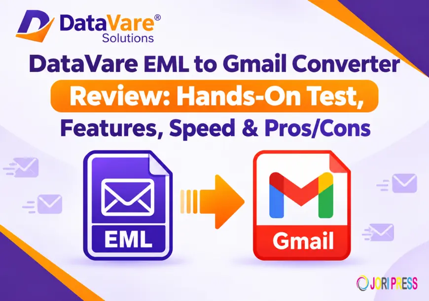 DataVare EML to Gmail Converter Review: Hands-On Test, Features, Speed & Pros/Cons