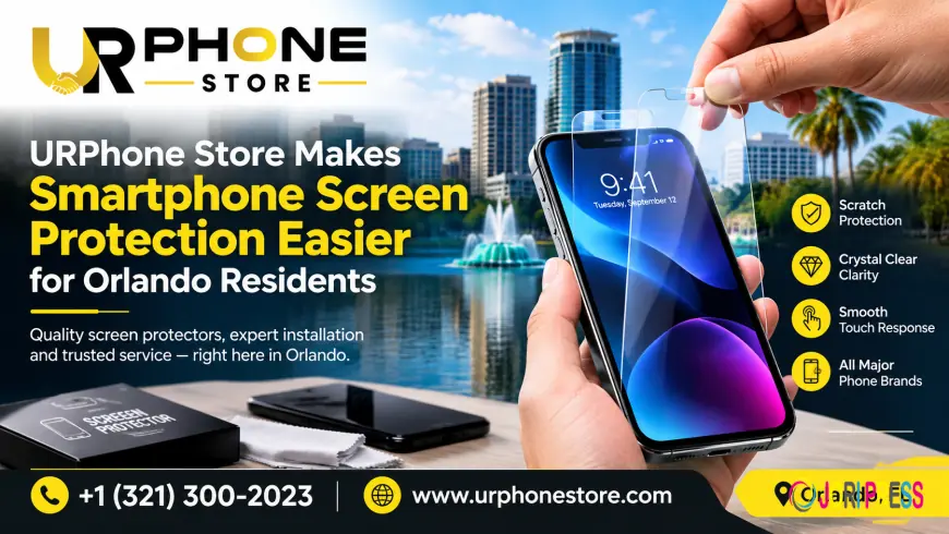 URPhone Store Makes Smartphone Screen Protection Easier for Orlando Residents