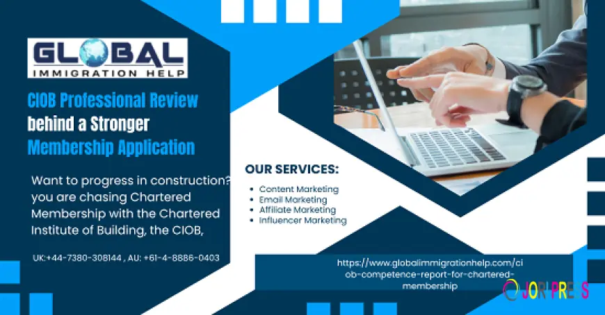 CIOB Professional Review behind a Stronger Membership Application