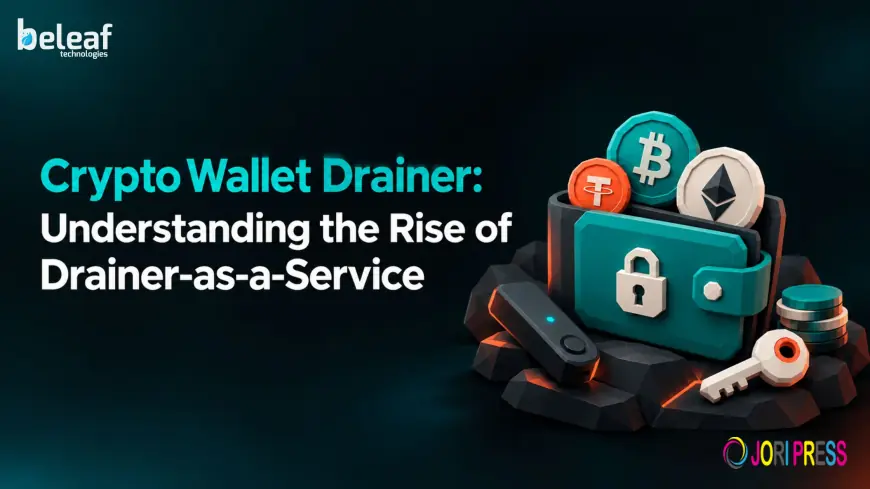 Crypto Wallet Drainer: Understanding the Rise of Drainer-as-a-Service
