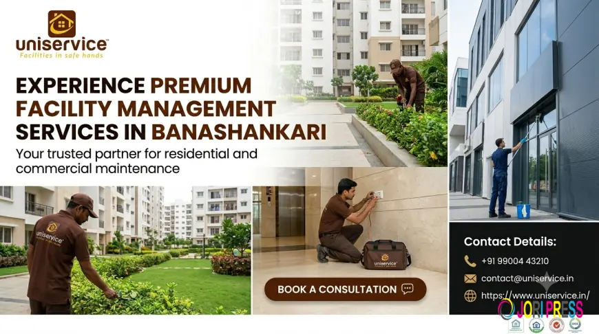 Facility Management Services in Banashankari – Complete Property Care Solutions
