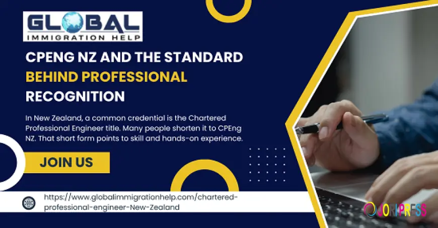 CPEng NZ And The Standard Behind Professional Recognition
