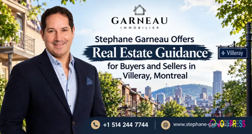 Stephane Garneau Offers Real Estate Guidance for Buyers and Sellers in Villeray, Montreal