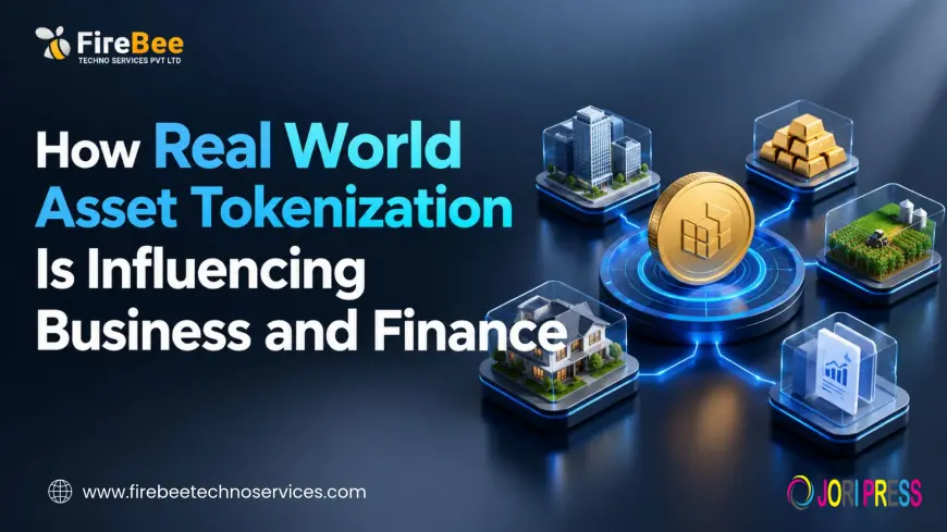 How Real World Asset Tokenization Is Influencing Business and Finance