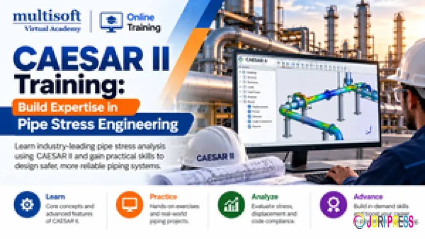 CAESAR II Training: Build Expertise in Pipe Stress Engineering