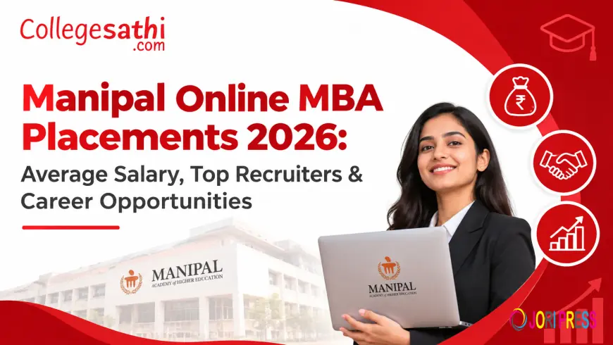 Manipal Online MBA Placements 2026: Average Salary, Top Recruiters & Career Opportunities