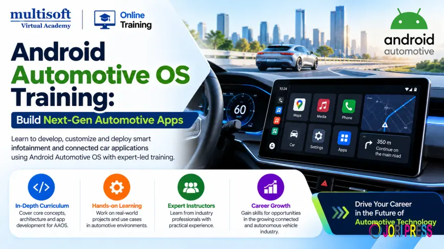 Android Automotive OS Training: Build Next-Gen Automotive Apps