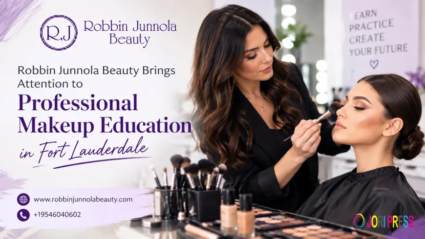 Robbin Junnola Beauty Brings Attention to Professional Makeup Education in Fort Lauderdale