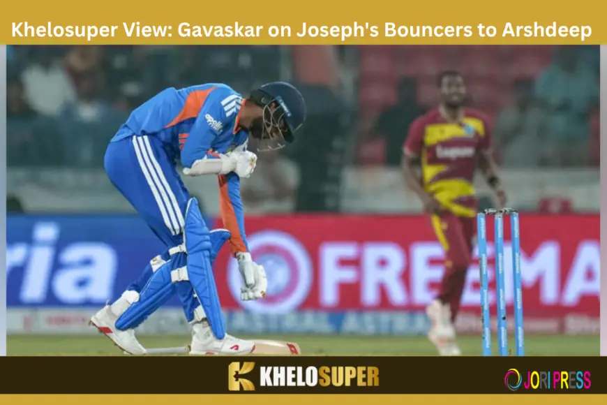 Khelosuper View: Gavaskar on Joseph's Bouncers to Arshdeep