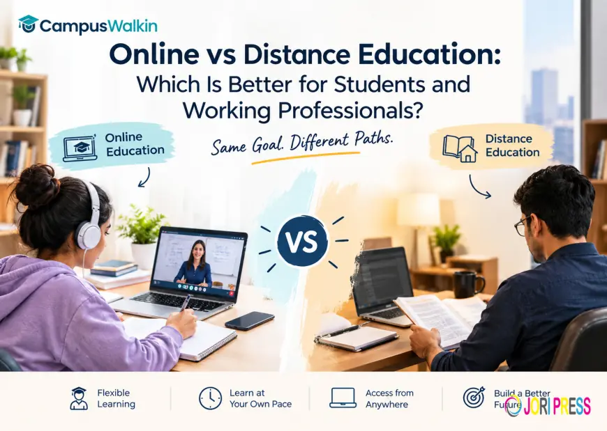 Online vs Distance Education: Which Is Better for Students and Working Professionals?