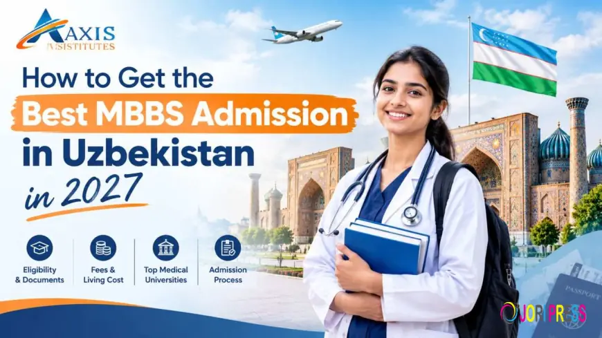How to Get the Best MBBS Admission in Uzbekistan in 2027