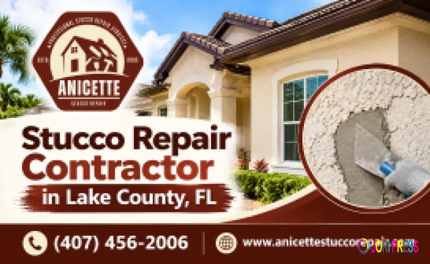 Anicette Stucco LLC Expands Stucco Repair Services Across Lake County, FL