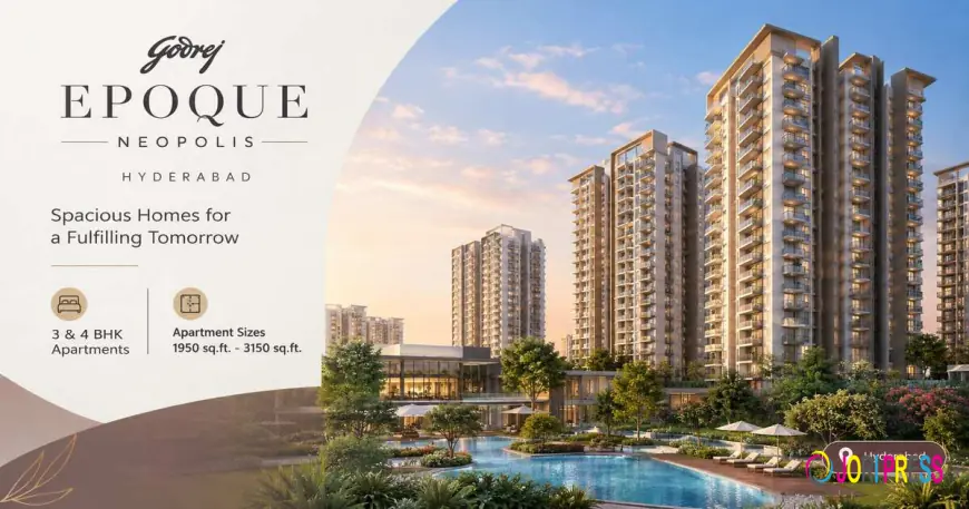 Godrej Epoque Neopolis Hyderabad and Changing Family Needs