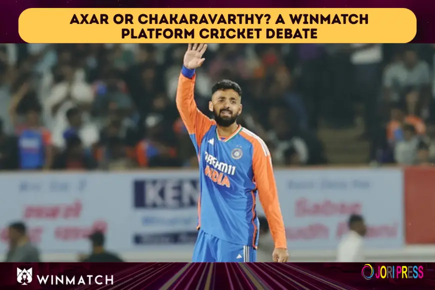 Axar or Chakaravarthy? A Winmatch platform Cricket Debate