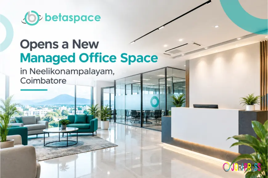 Betaspace Opens a New Managed Office Space in Neelikonampalayam, Coimbatore