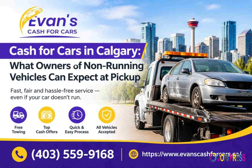 Cash for Cars in Calgary: What Owners of Non-Running Vehicles Can Expect at Pickup