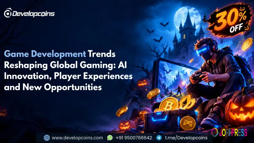 Game Development Trends Reshaping Global Gaming: AI Innovation, Player Experiences and New Opportunities