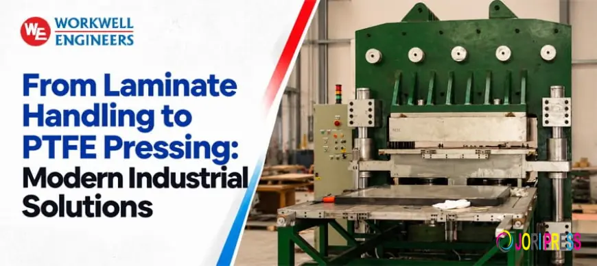 From Laminate Handling to PTFE Pressing: Modern Industrial Solutions