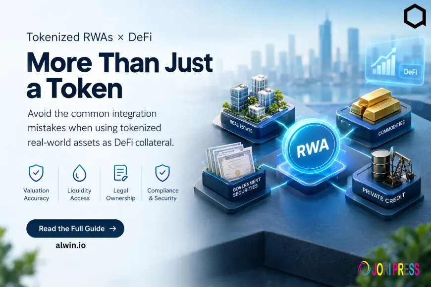 Alwin Highlights Key Integration Risks in Tokenized RWA DeFi Collateral Development