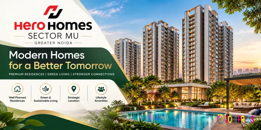Hero Homes Sector MU Greater Noida: Redefining Resort-Style Urban Living