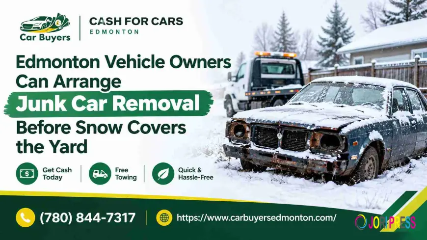 Edmonton Vehicle Owners Can Arrange Junk Car Removal Before Snow Covers the Yard