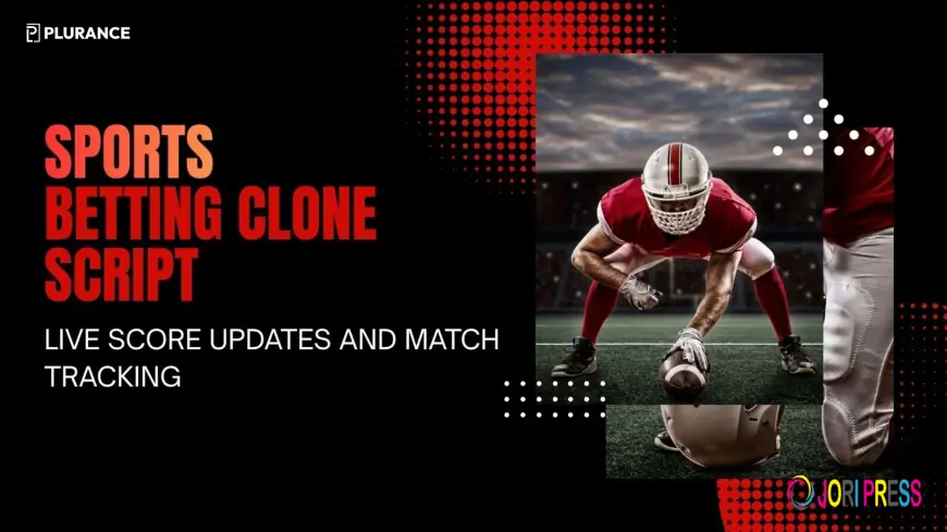 Live Score Updates and Match Tracking: Key Sports Betting Clone Script Features