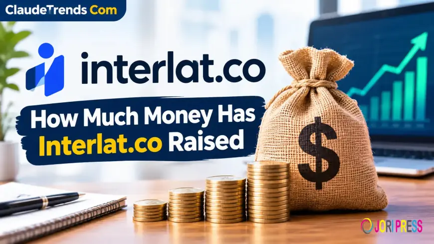 How Much Money Has Interlat.co Raised? Shaky Claims vs. Verified Truth