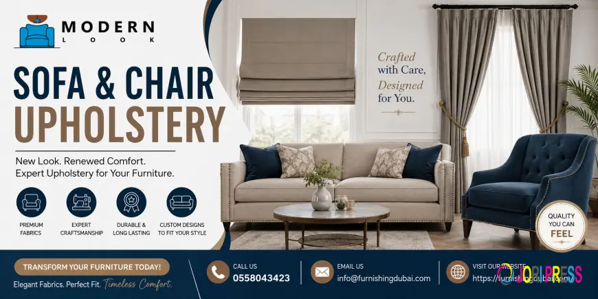 Sofa and Chair Upholstery in Dubai: Expert Services to Refresh Your Furniture