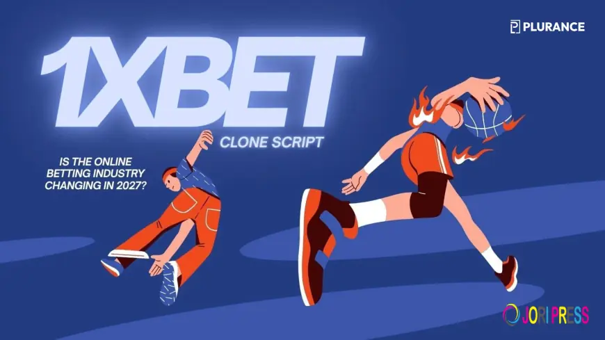 Is the Online Betting Industry Changing in 2027? Key Insights Into 1xBet Clone Scripts