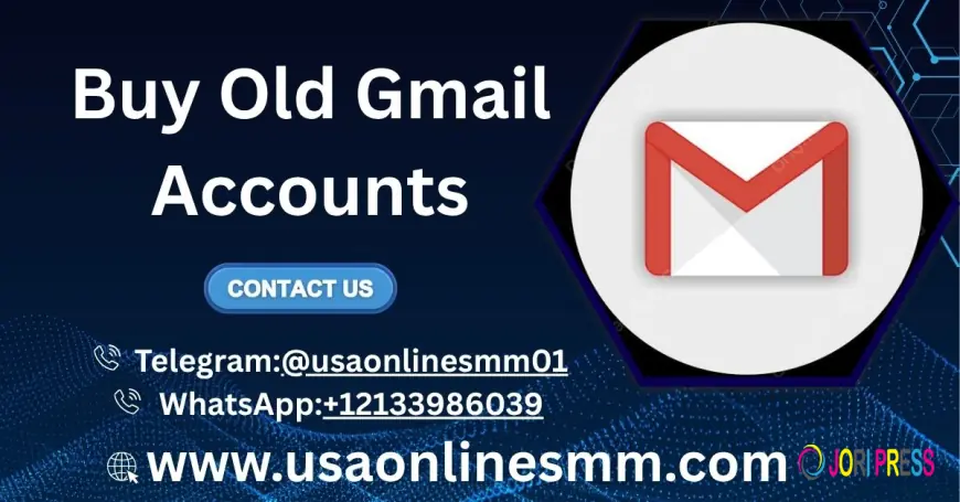 100% trusted Buy Old Gmail Accounts in 2026