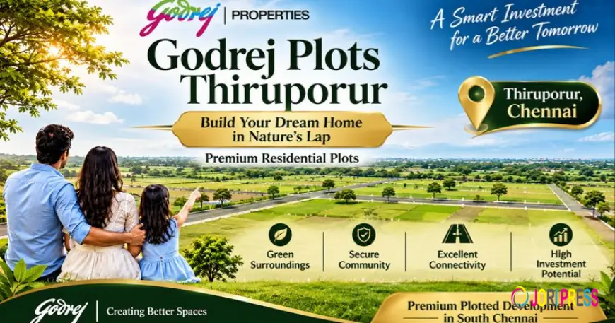 Godrej Plots Thiruporur Chennai | Luxury Plots Offer